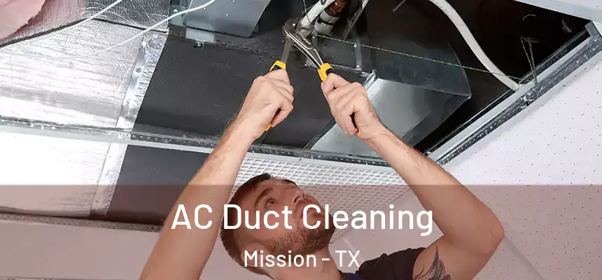  AC Duct Cleaning Mission - TX