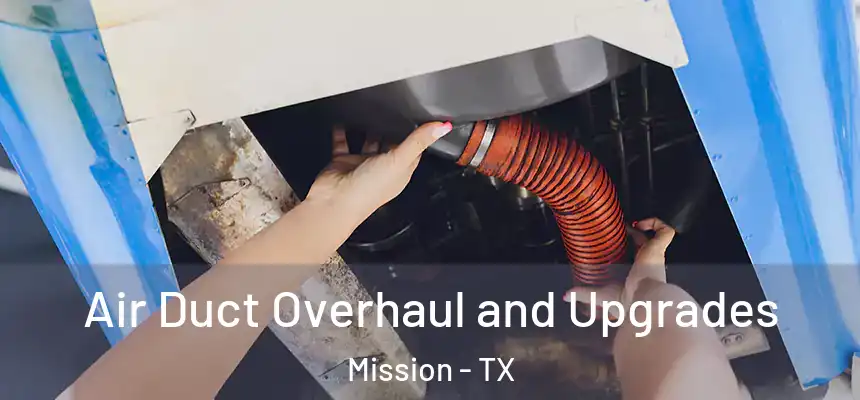  Air Duct Overhaul and Upgrades Mission - TX