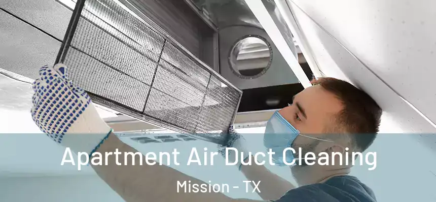  Apartment Air Duct Cleaning Mission - TX