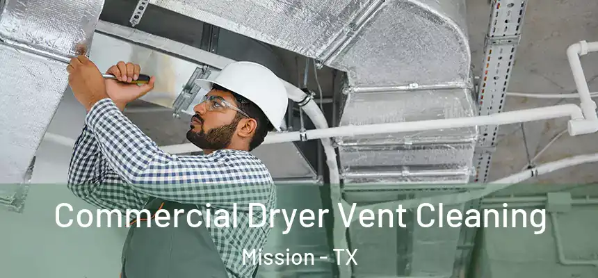  Commercial Dryer Vent Cleaning Mission - TX