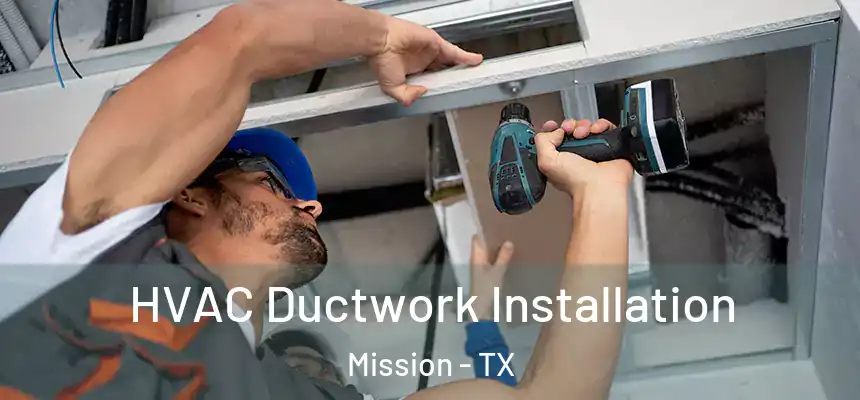  HVAC Ductwork Installation Mission - TX