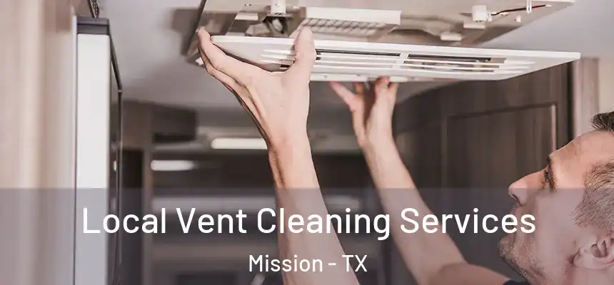  Local Vent Cleaning Services Mission - TX