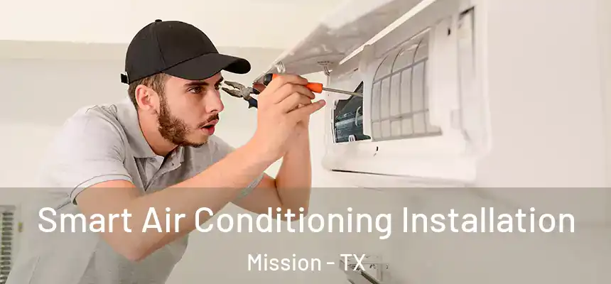  Smart Air Conditioning Installation Mission - TX